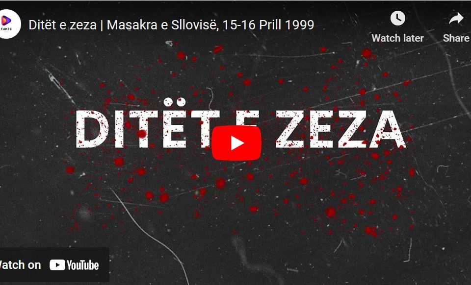Ditët e zeza | Masakra e Sllovisë, 15-16 Prill 1999